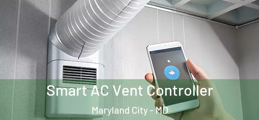  Smart AC Vent Controller Maryland City - MD